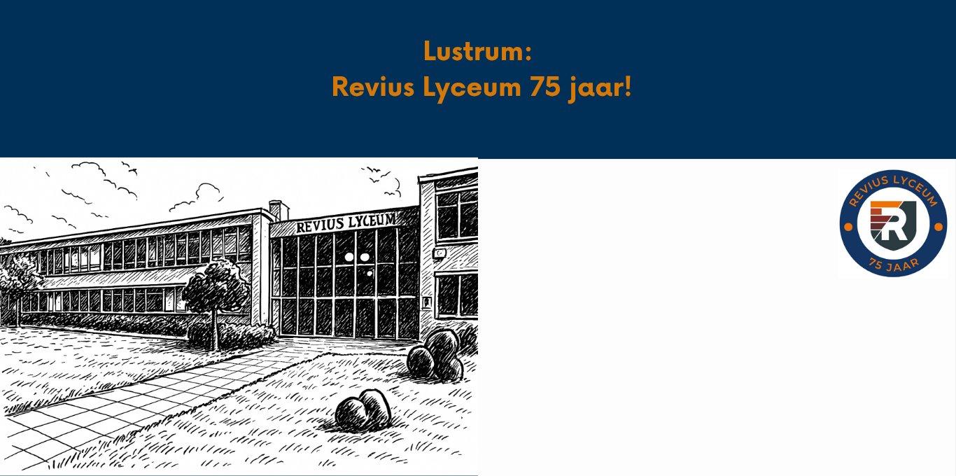Lustrumjaar: 75 jarig bestaan van het Revius Lyceum Doorn